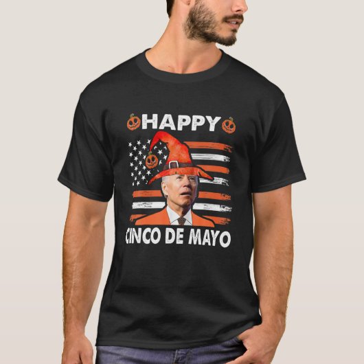 Funny Joe Biden Confused Happy Cinco De Mayo For H T-shirt (Voorkant)