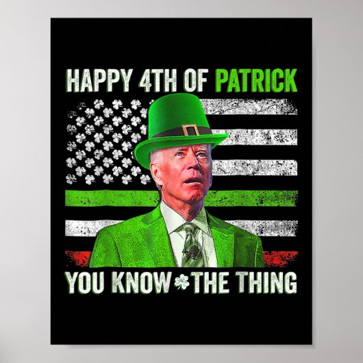 Funny Joe Biden Happy 4 juli verward met St Patr Poster (Voorkant)