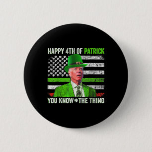 Funny Joe Biden Happy 4 juli verward met St Patr Ronde Button 5,7 Cm