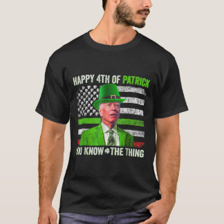 Funny Joe Biden Happy 4 juli verward met St Patr T-shirt