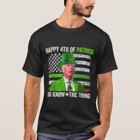 Funny Joe Biden Happy 4 juli verward met St Patr T-shirt (Voorkant)
