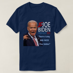 Funny Joe Biden Je liegt met Dog Face Pony Soldaat T-shirt