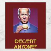 Funny Joe Biden vraagt "Decert Iedereen" Wijn Etiket (Enkel label)