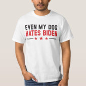 Funny Joe Biden, zelfs mijn hond haat Joe Biden T-shirt (Voorkant)