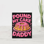 Funny Joke Embarring Gag Und My Cake Daddy  Kaart (Voorkant)