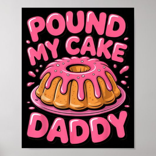 Funny Joke Embarring Gag Und My Cake Daddy Poster (Voorkant)