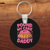 Funny Joke Embarring Gag Und My Cake Daddy  Sleutelhanger (Voorkant)