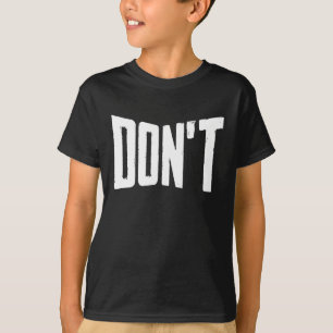 Funny Joke Humor Sarcastic Humoureus niet T-shirt
