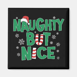 Funny Joke Humor voor Kerstmis Naughty, maar Nice Magneet
