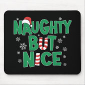 Funny Joke Humor voor Kerstmis Naughty, maar Nice Muismat (Voorkant)