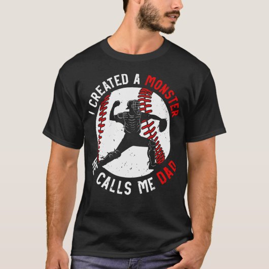 Funny Joke Monster Proud He Calls Me Dad Catcher B T-shirt (Voorkant)