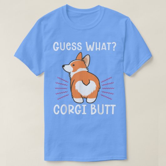 Funny Joke raad eens wat Corgi Butt T-shirt (Design voorkant)
