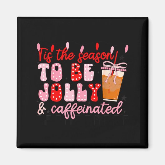 Funny Jolly And Caffeinated Christmas Tree Coffee  Magneet (Voorkant)