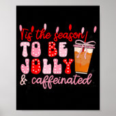 Funny Jolly And Caffeinated Christmas Tree Coffee  Poster (Voorkant)