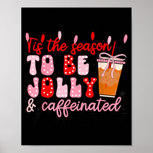 Funny Jolly And Caffeinated Christmas Tree Coffee  Poster (Voorkant)