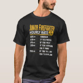 Funny Junior Firefighter Fireman Hourly Rate T-shirt (Voorkant)