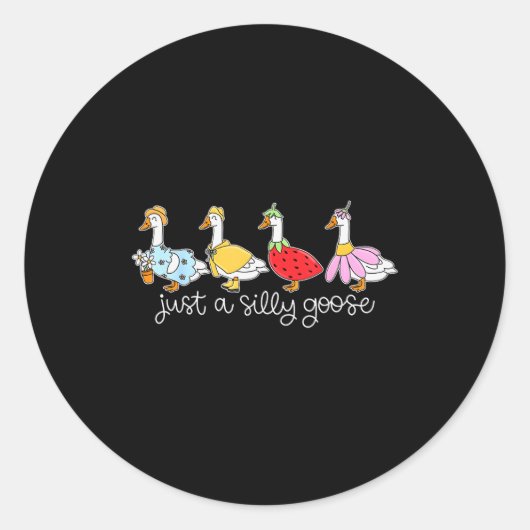 Funny Just A Silly Goose, Cute Goose Animal Lover  Ronde Sticker (Voorkant)