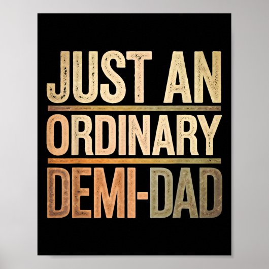 Funny Just An Ordinary Demi Dad Daughter Father's  Poster (Voorkant)