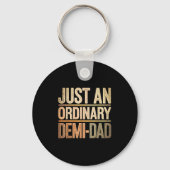 Funny Just An Ordinary Demi Dad Daughter Father's  Sleutelhanger (Voorkant)