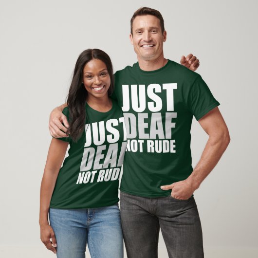 Funny Just doaf not Rude ASL Deaf awareness Aid T-shirt (Unisex)