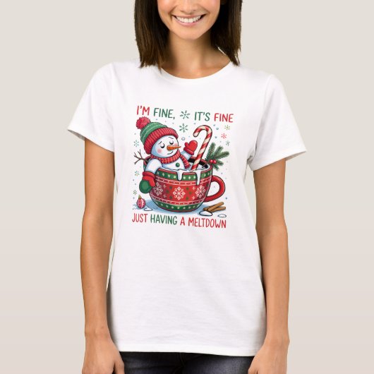 Funny Just Having a Meltdown Christmas Quote  T-shirt (Voorkant)
