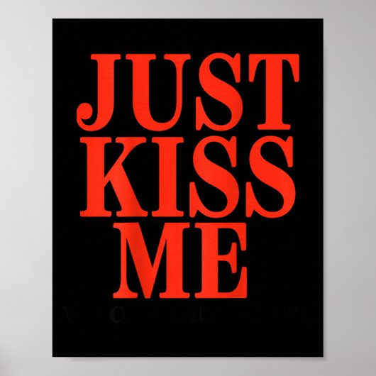 Funny Just Kiss Me We Can Talk Later Valentine's D Poster (Voorkant)