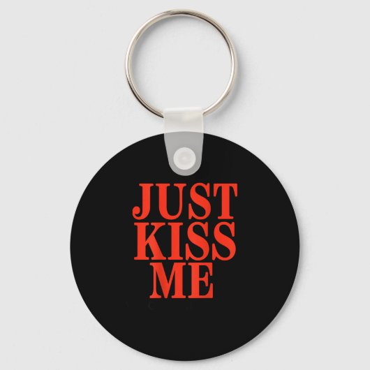 Funny Just Kiss Me We Can Talk Later Valentine's D Sleutelhanger (Voorkant)
