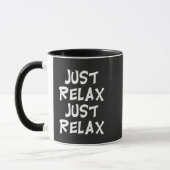 funny just relax just relax sarcastic design mok (Links)