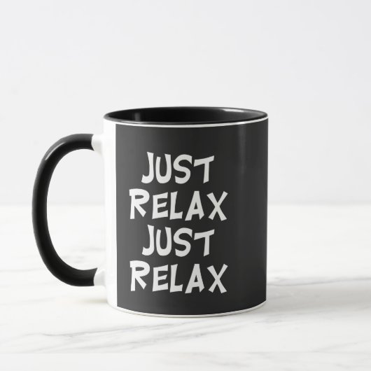 funny just relax just relax sarcastic design mok (Links)