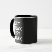 funny just relax just relax sarcastic design mok (Voorkant links)