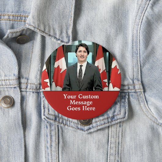 Funny Justin Trudeau Custom Message Canada Ronde Button 4,0 Cm (In situ)