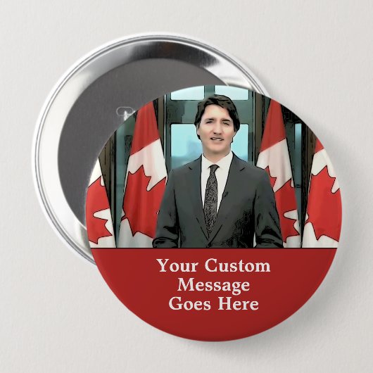 Funny Justin Trudeau Custom Message Canada Ronde Button 4,0 Cm (Voorkant /achterkant)