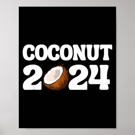 Funny Kamala Harris 2024 Statement Democrat Coconu Poster (Voorkant)