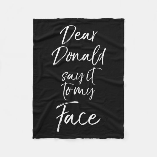 Funny Kamala Harris Quote Cute Dear Donald Say It Fleece Deken (Voorkant)