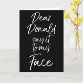 Funny Kamala Harris Quote Cute Dear Donald Say It  Kaart (Gele Bloem)