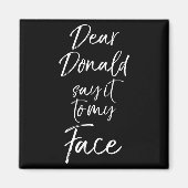 Funny Kamala Harris Quote Cute Dear Donald Say It  Magneet (Voorkant)
