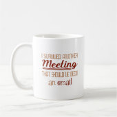 Funny Kantoor Email Meeting Survival Coffee Mok (Links)