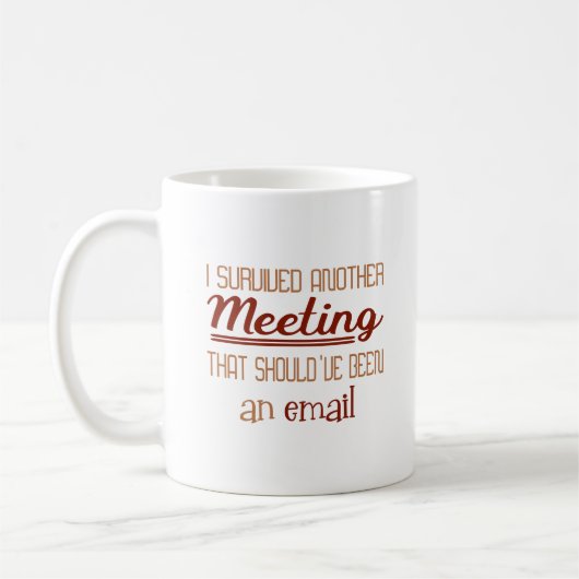 Funny Kantoor Email Meeting Survival Coffee Mok (Links)