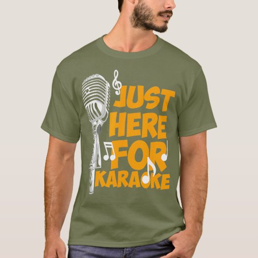 Funny Karaoke Gezegde - alleen hier voor Karaoke - T-shirt (Voorkant)