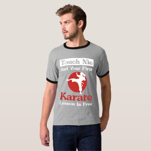 Funny Karate Gift – Touch Me and Your First Lesson T-shirt (Voorkant volledig)