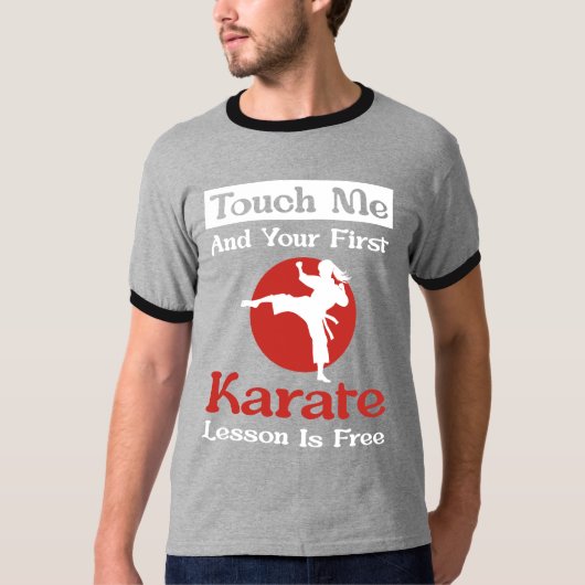 Funny Karate Gift – Touch Me and Your First Lesson T-shirt (Voorkant)