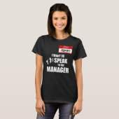 Funny Karen Name Badge Speak met manager T-shirt (Voorkant volledig)