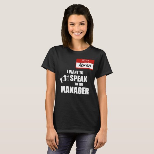 Funny Karen Name Badge Speak met manager T-shirt (Voorkant volledig)
