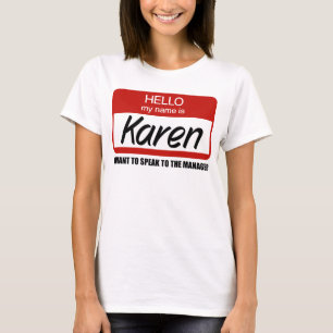 Funny Karen Name Badge Speak met manager T-Shirt