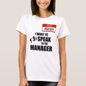 Funny Karen Name Badge Speak met manager T-shirt (Voorkant)