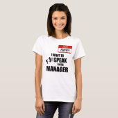 Funny Karen Name Badge Speak met manager T-shirt (Voorkant volledig)