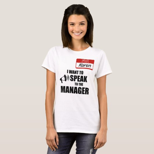 Funny Karen Name Badge Speak met manager T-shirt (Voorkant volledig)