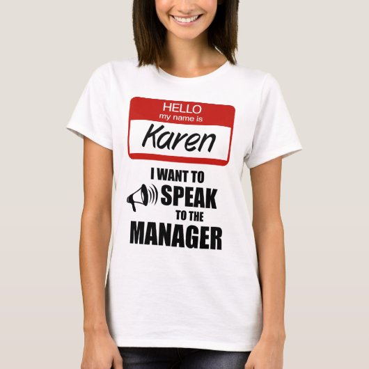 Funny Karen Name Badge Speak met manager T-shirt (Voorkant)