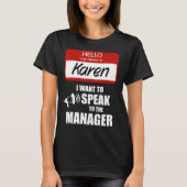 Funny Karen Name Badge Speak met manager T-shirt (Voorkant)
