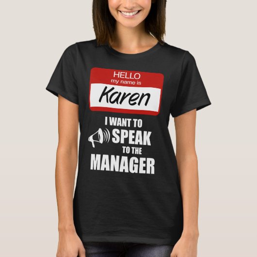 Funny Karen Name Badge Speak met manager T-shirt (Voorkant)